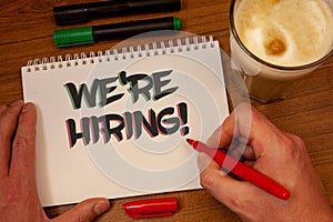 Writing note showing We Are Hiring Motivational Call. Business photos showcasing Talent Hunting Job Wanted Recruitment