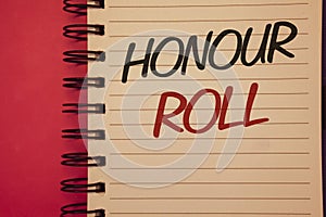 Writing note showing Honour Roll. Business photos showcasing List of students who have earned grades above a specific averageIdea