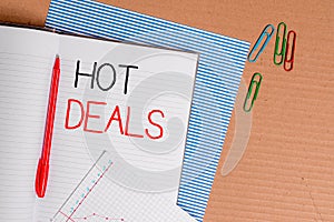 Writing note showing Hot Deals. Business photo showcasing An agreement through which one of the paties is offered and