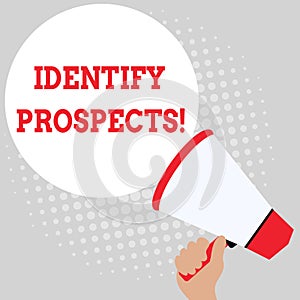 Writing note showing Identify Prospects. Business photo showcasing Possible client Ideal Customer Prospective Donors