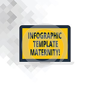 Writing note showing Infographic Template Maternity. Business photo showcasing Motherhood elements, material and guidelines Laptop