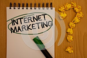 Writing note showing Internet Marketing. Business photo showcasing Online Commerce Networking Entrepreneur Entrepreneurship Notep