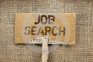 Writing note showing Job Search. Business photo showcasing Find Career Vacancy Opportunity Employment Recruitment Recruit written