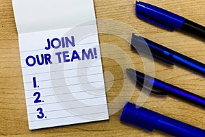Writing note showing Join Our Team. Business photo showcasing Hiring Vacancy Human resource recruitment Manpower hunt
