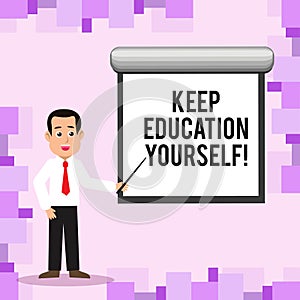 Writing note showing Keep Education Yourself. Business photo showcasing Learning skills with your own competencies Man