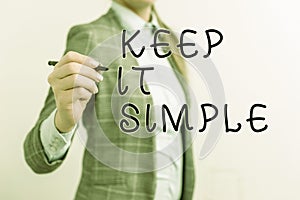 Writing note showing Keep It Simple. Business photo showcasing to make something easy to understand and not in fancy way