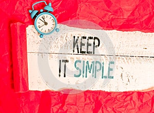 Writing note showing Keep It Simple. Business photo showcasing to make something easy to understand and not in fancy way