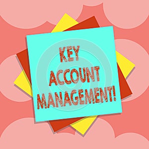 Writing note showing Key Account Management. Business photo showcasing Selling products to big customers and clients