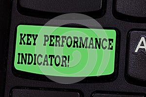 Writing note showing Key Perforanalysisce Indicator. Business photo showcasing evaluate the success of an organizations