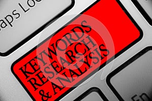 Writing note showing Keywords Research and Analysis. Business photo showcasing search for data and create tables graphs Keyboard r