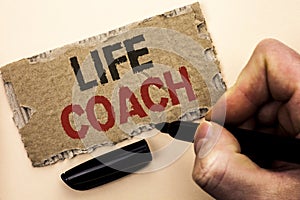 Writing note showing Life Coach. Business photo showcasing Mentoring Guiding Career Guidance Encourage Trainer Mentor written by