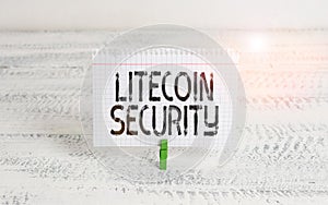 Writing note showing Litecoin Security. Business photo showcasing peertopeer cryptocurrency and opensource software Green