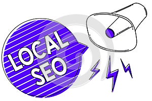 Writing note showing Local Seo. Business photo showcasing This is an effective way of marketing your business online Megaphone lou