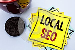 Writing note showing Local Seo. Business photo showcasing Search Engine Optimization Strategy Optimize Local Find Keywords writte