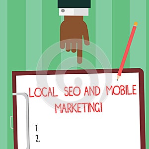 Writing note showing Local Seo And Mobile Marketing. Business photo showcasing Search engine optimization Digital promotion Hu