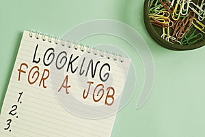 Writing note showing Looking For A Job. Business photo showcasing Unemployed seeking work Recruitment Huanalysis