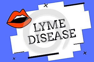 Writing note showing Lyme Disease. Business photo showcasing Form of arthritis caused by bacteria that are spread by