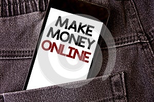 Writing note showing Make Money Online. Business photo showcasing Business Ecommerce Ebusiness Innovation Web Technology Words wr photo