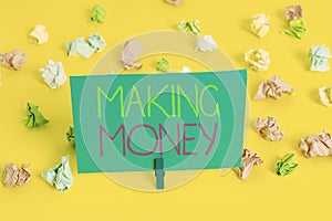 Writing note showing Making Money. Business photo showcasing Giving the opportunity to make a profit Earn financial