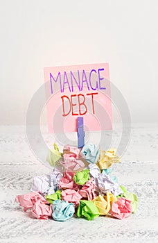 Writing note showing Manage Debt. Business photo showcasing unofficial agreement with unsecured creditors for repayment