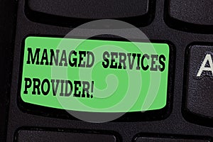 Writing note showing Managed Services Provider. Business photo showcasing IT service company that offers service to end user