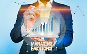 Writing note showing Managing Emotions. Business photo showcasing ability be open to feelings and modulate them in