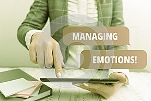 Writing note showing Managing Emotions. Business photo showcasing ability be open to feelings and modulate them in