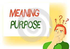 Writing note showing Meaning Purpose. Business photo showcasing The reason for which something is done or created and exists