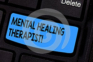 Writing note showing Mental Healing Therapist. Business photo showcasing Counseling or treating clients with mental