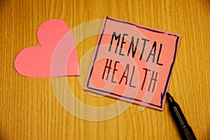 Writing note showing Mental Health. Business photos showcasing Psychological and Emotional Condition Wellbeing of a person