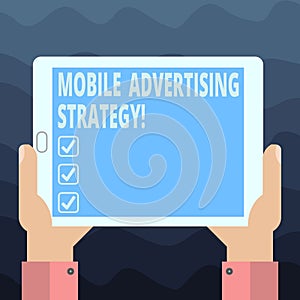 Writing note showing Mobile Advertising Strategy. Business photo showcasing marketing business to plea to mobile device