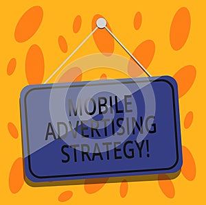 Writing note showing Mobile Advertising Strategy. Business photo showcasing marketing business to plea to mobile device user Blank