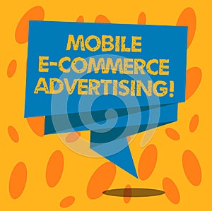 Writing note showing Mobile E Commerce Advertising. Business photo showcasing use of mobile devices in marketing brand