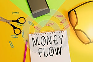 Writing note showing Money Flow. Business photo showcasing the increase or decrease in the amount of money a business Sheet pencil