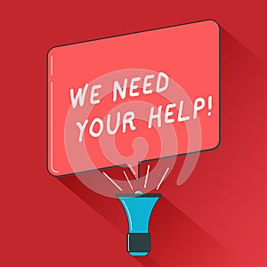 Writing note showing We Need Your Help. Business photo showcasing Service Assistance Support Avail Benefit Aid Grant