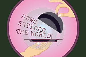 Writing note showing News Explore The World. Business photo showcasing Global media updates know international issues Hu