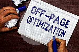 Writing note showing Off Page Optimization. Business photo showcasing Website External Process Promotional Method