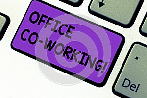 Writing note showing Office Co Working. Business photo showcasing Business services providing shared spaces to work Keyboard key