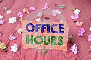 Writing note showing Office Hours. Business photo showcasing The hours which business is normally conducted Working time