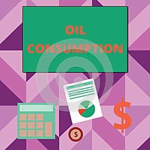 Writing note showing Oil Consumption. Business photo showcasing This entry is the total oil consumed in barrels per day