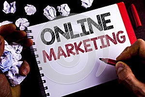 Writing note showing Online Marketing. Business photo showcasing Marketing digital advertising social media e-commerce written by