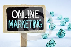Writing note showing Online Marketing. Business photo showcasing Marketing digital advertising social media e-commerce written on