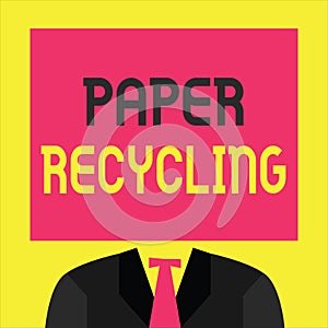 Writing note showing Paper Recycling. Business photo showcasing Using the waste papers in a new way by recycling them