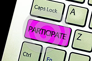 Writing note showing Participate. Business photo showcasing Take part in or become involved in an activity Volunteer