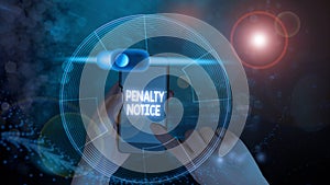 Writing note showing Penalty Notice. Business photo showcasing the immediate fine given to showing for minor offences