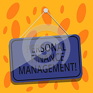Writing note showing Personal Finance Management. Business photo showcasing analysisaging income, expenses and investment Blank