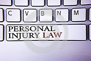 Writing note showing Personal Injury Law. Business photo showcasing guarantee your rights in case of hazards or risks written on