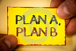 Writing note showing Plan A, Plan B. Business photo showcasing Strategic Solutions Ideas Paths to follow to choose from Text Word