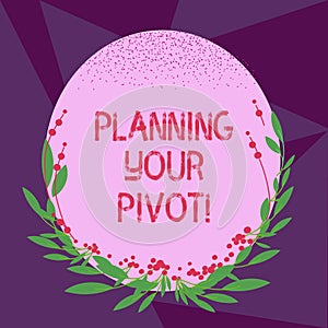 Writing note showing Planning Your Pivot. Business photo showcasing path that most startups go through find right