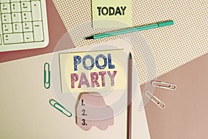 Writing note showing Pool Party. Business photo showcasing celebration that includes activitites in a swimming pool